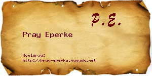Pray Eperke névjegykártya